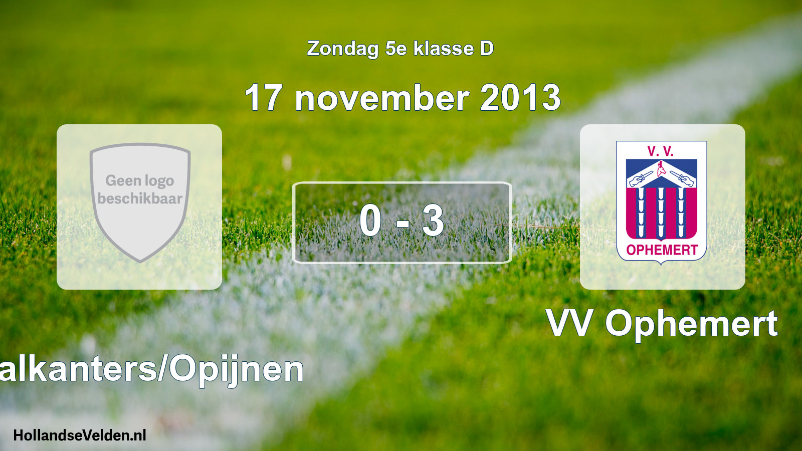 Total number of matches played: Waalkanters/Opijnen - VV Ophemert 0 - 3 (17 November 2013)
