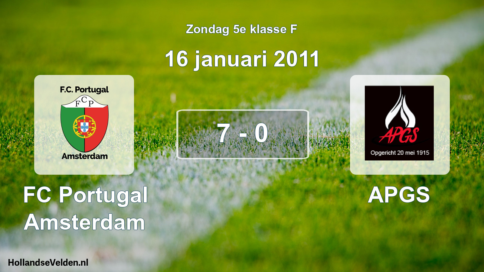 Total number of matches played: FC Portugal Amsterdam - APGS 7 - 0 (16 January 2011)