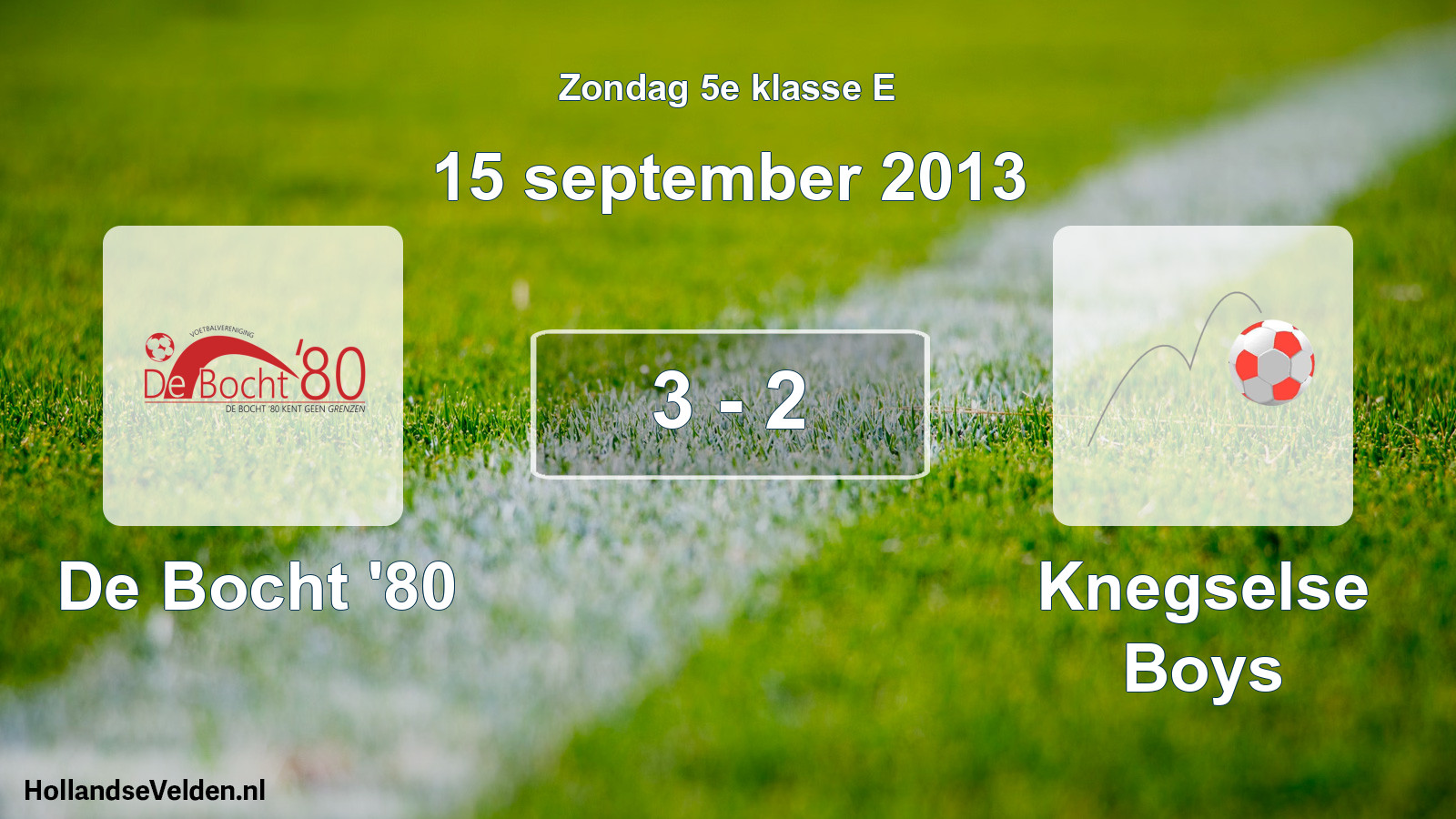 Total number of matches played: De Bocht '80 - Knegselse Boys 3 - 2 (15 September 2013)