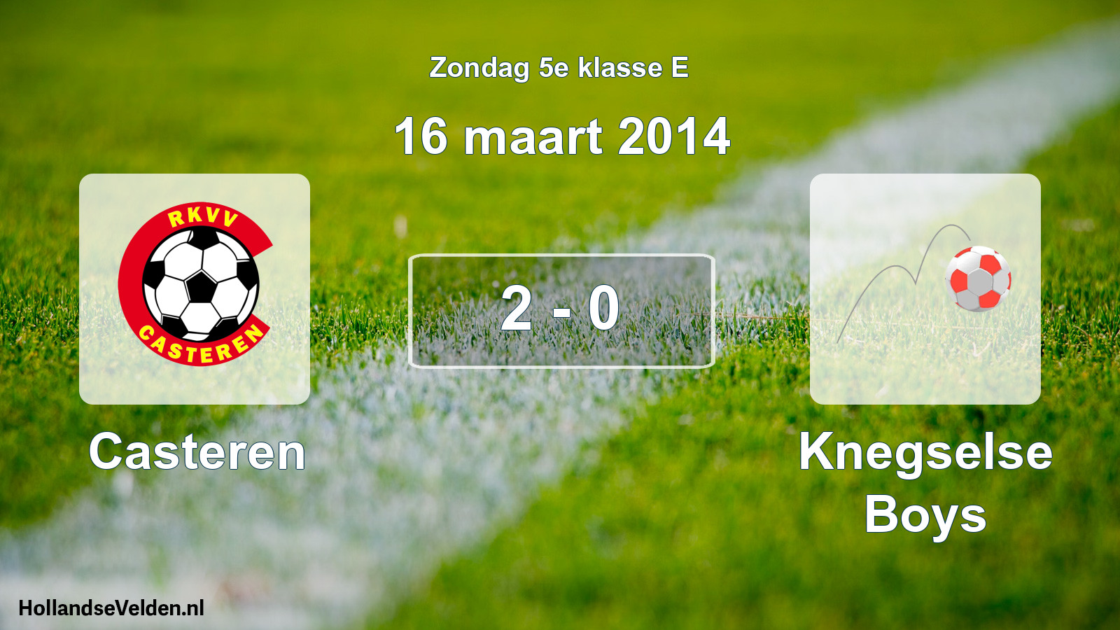 Total number of matches played: Casteren - Knegselse Boys 2 - 0 (16 March 2014)