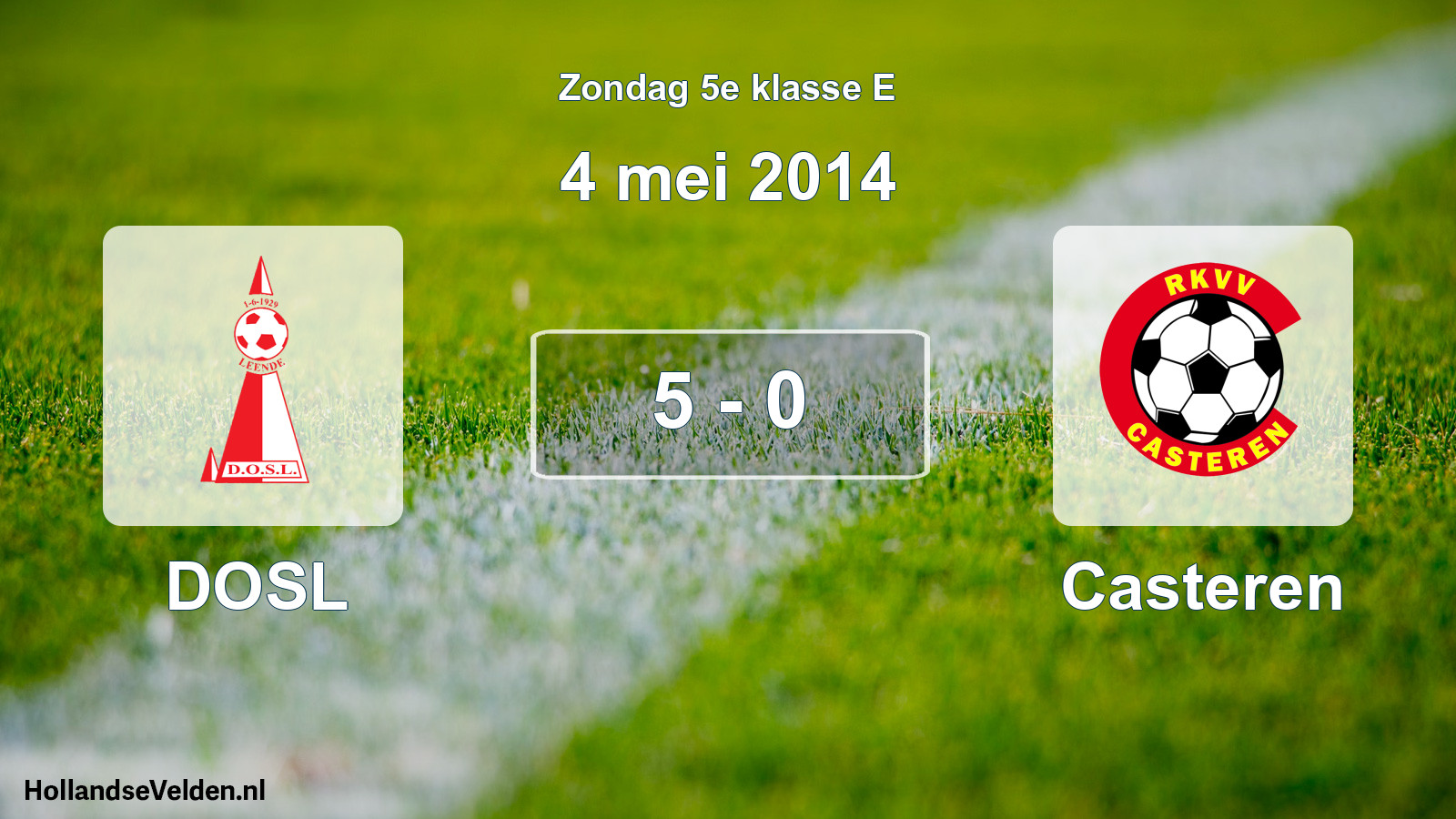 Total number of matches played: DOSL - Casteren 5 - 0 (4 May 2014)