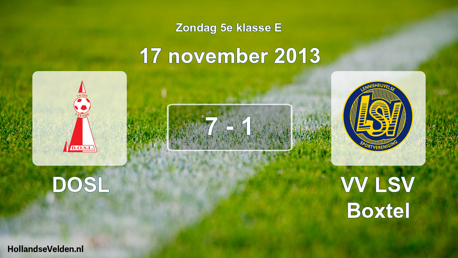 Total number of matches played: DOSL - VV LSV Boxtel 7 - 1 (17 November 2013)