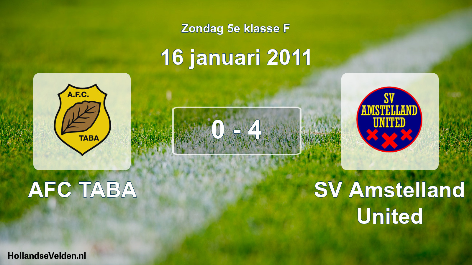 Total number of matches played: AFC TABA - SV Amstelland United 0 - 4 (16 January 2011)