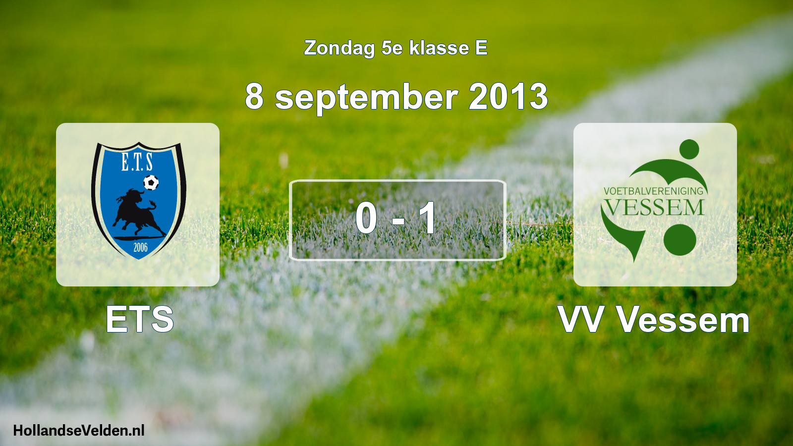 Total number of matches played: ETS - VV Vessem 0 - 1 (8 September 2013)