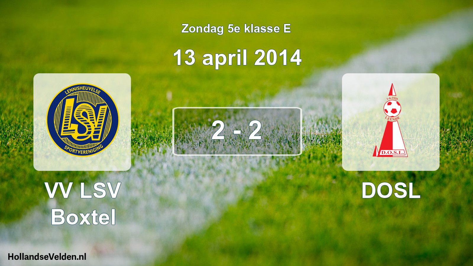 Total number of matches played: VV LSV Boxtel - DOSL 2 - 2 (13 April 2014)