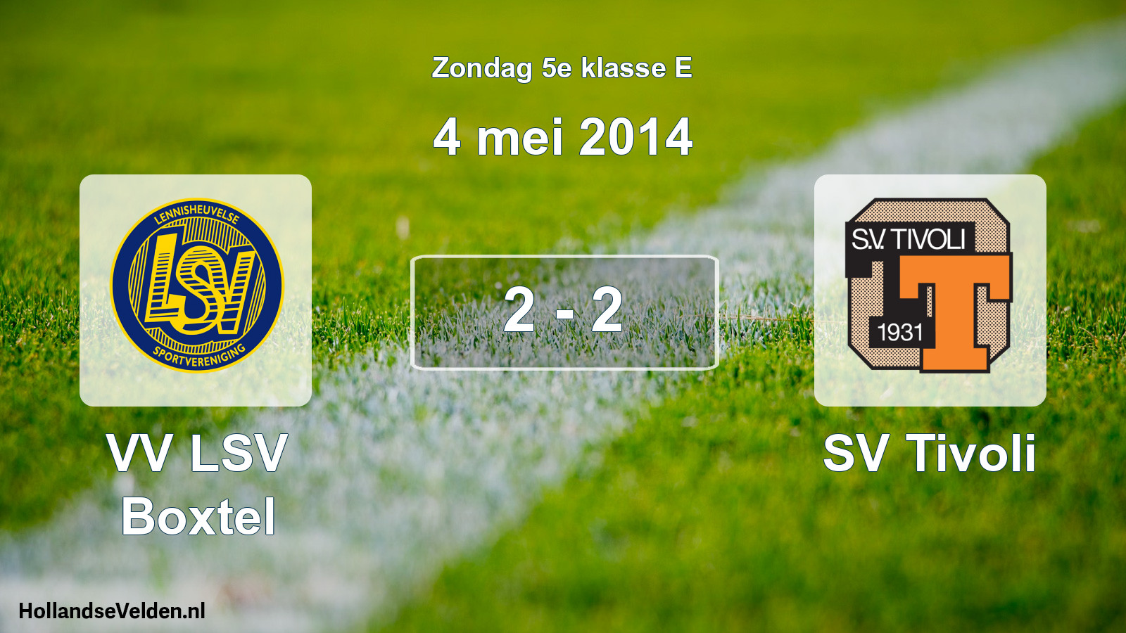 Total number of matches played: VV LSV Boxtel - SV Tivoli 2 - 2 (4 May 2014)