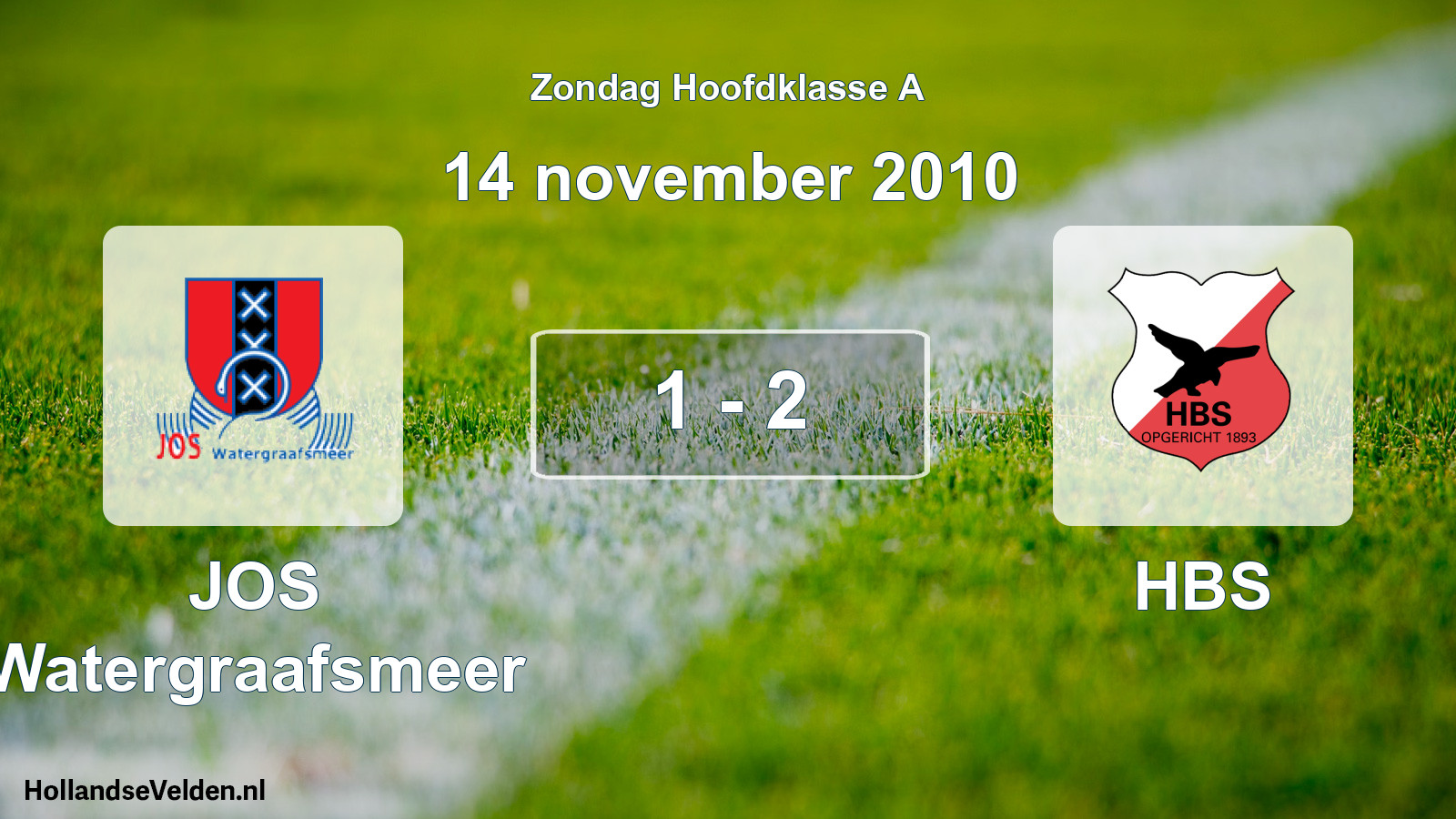Total number of matches played: JOS Watergraafsmeer - HBS 1 - 2 (14 November 2010)