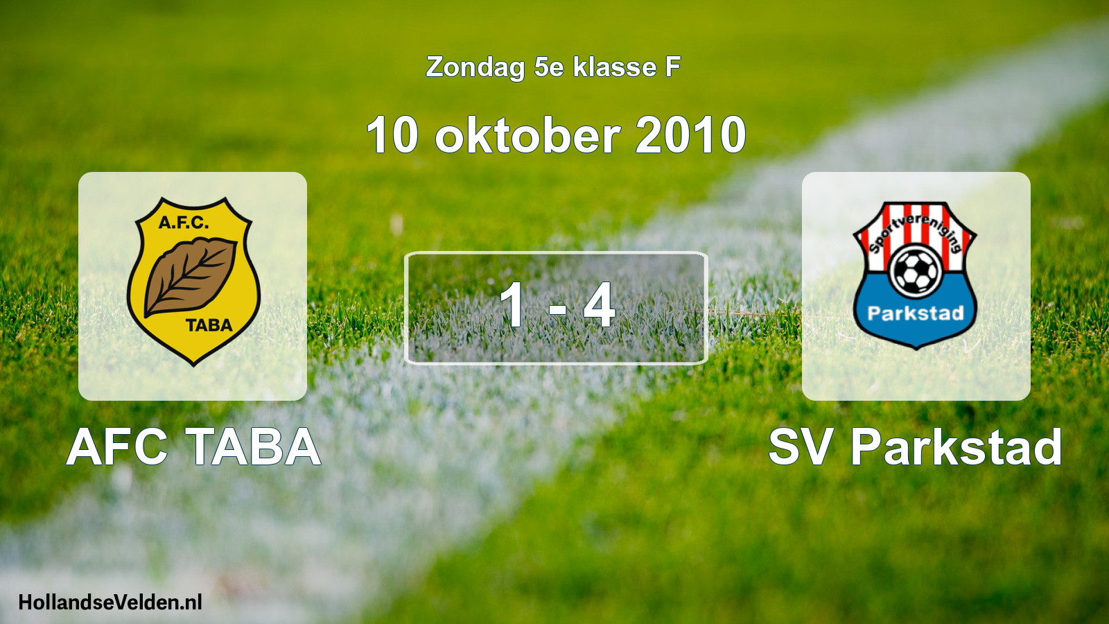 Total number of matches played: AFC TABA - SV Parkstad 1 - 4 (10 October 2010)