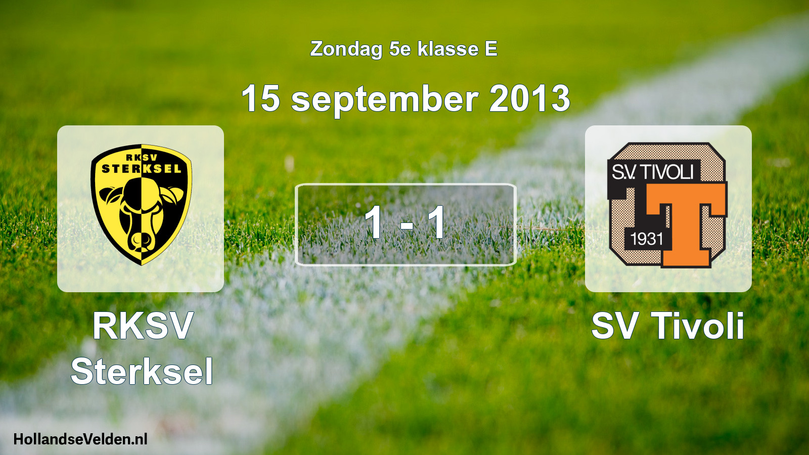 Total number of matches played: RKSV Sterksel - SV Tivoli 1 - 1 (15 September 2013)