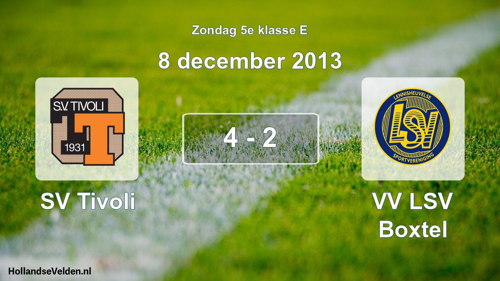 Total number of matches played: SV Tivoli - VV LSV Boxtel 4 - 2 (8 December 2013)