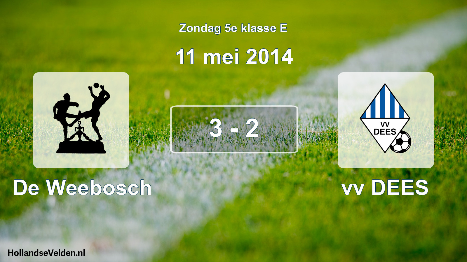 Total number of matches played: De Weebosch - vv DEES 3 - 2 (11 May 2014)