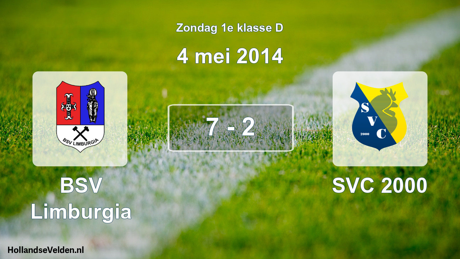 Total number of matches played: BSV Limburgia - SVC 2000 7 - 2 (4 May 2014)