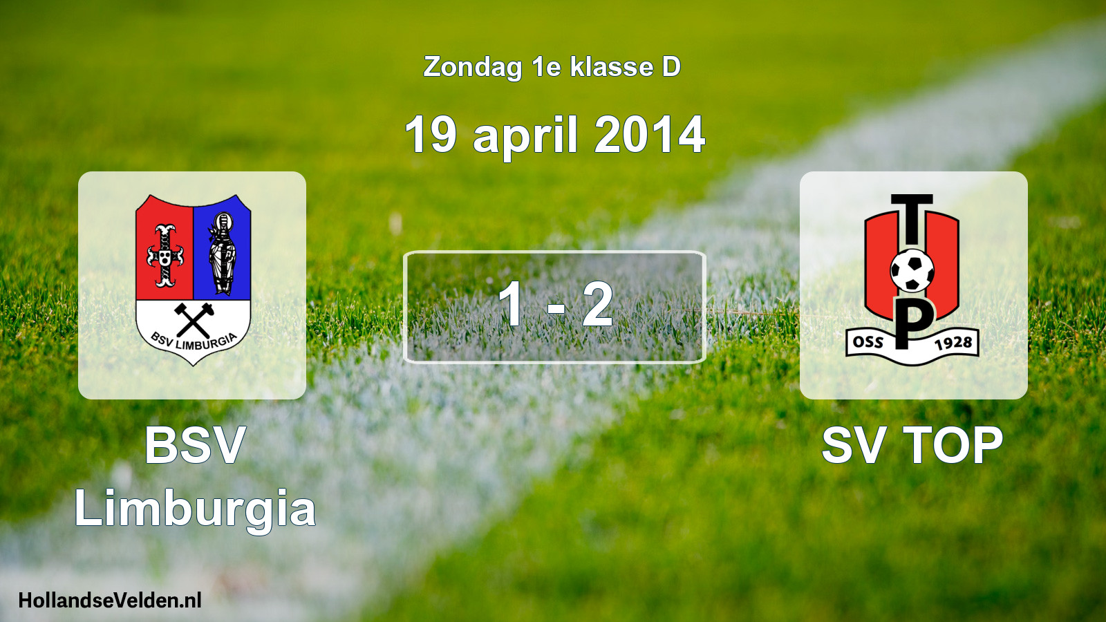 Total number of matches played: BSV Limburgia - SV TOP 1 - 2 (19 April 2014)
