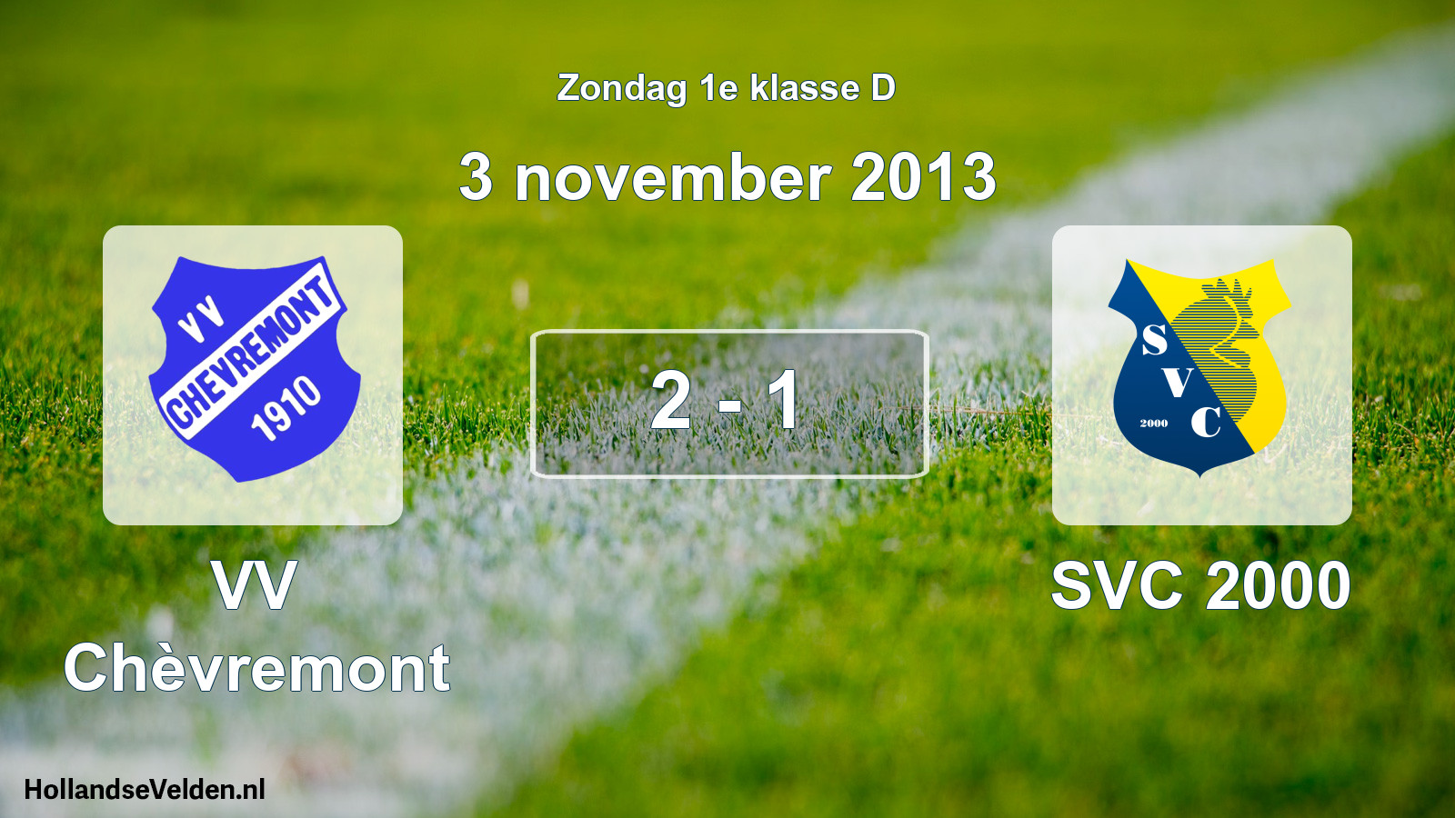 Total number of matches played: VV Chèvremont - SVC 2000 2 - 1 (3 November 2013)