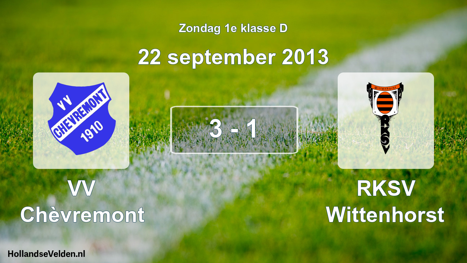 Total number of matches played: VV Chèvremont - RKSV Wittenhorst 3 - 1 (22 September 2013)