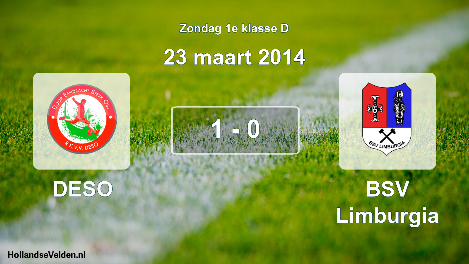 Total number of matches played: DESO - BSV Limburgia 1 - 0 (23 March 2014)