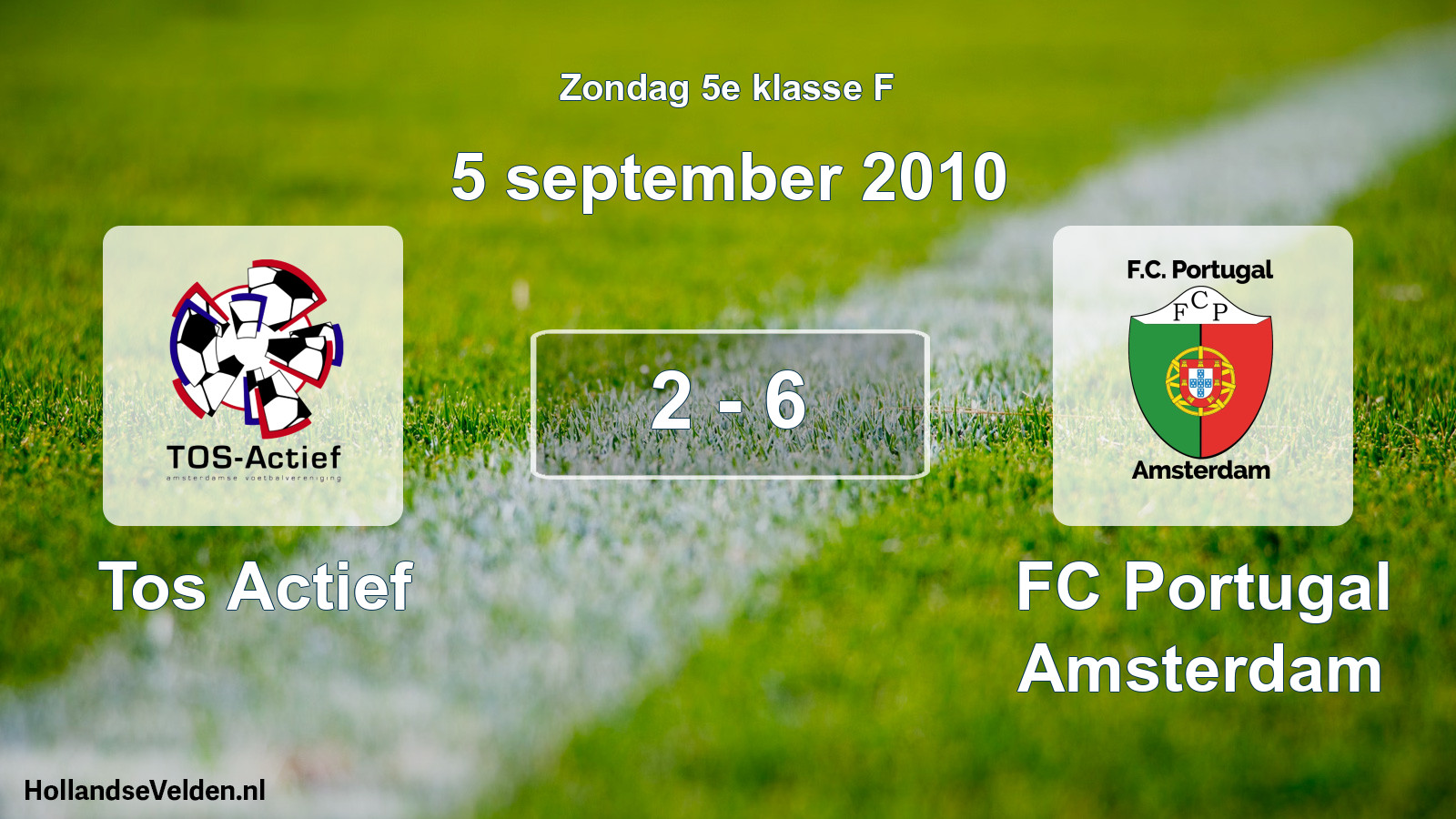Total number of matches played: Tos Actief - FC Portugal Amsterdam 2 - 6 (5 September 2010)