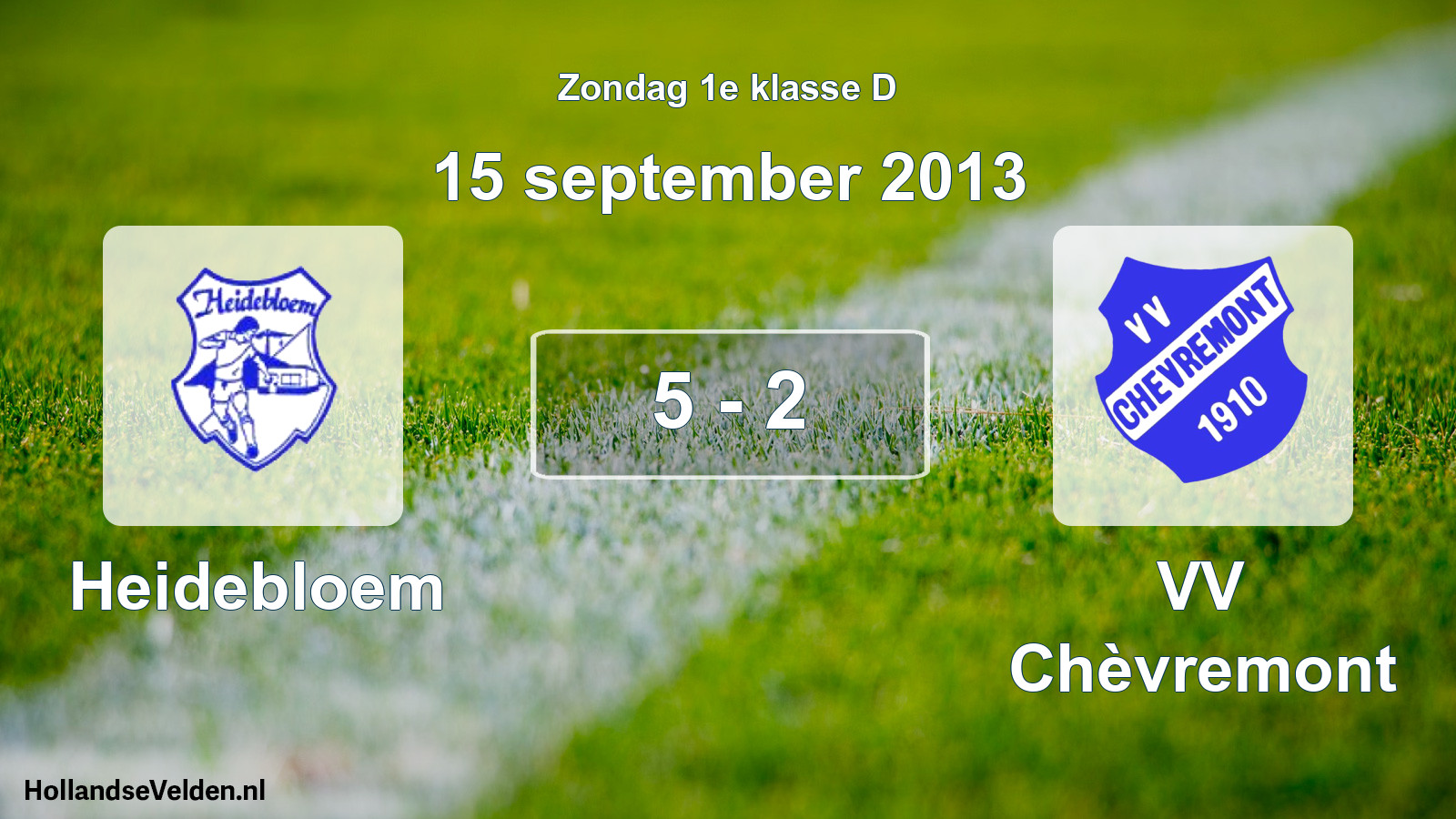 Total number of matches played: Heidebloem - VV Chèvremont 5 - 2 (15 September 2013)