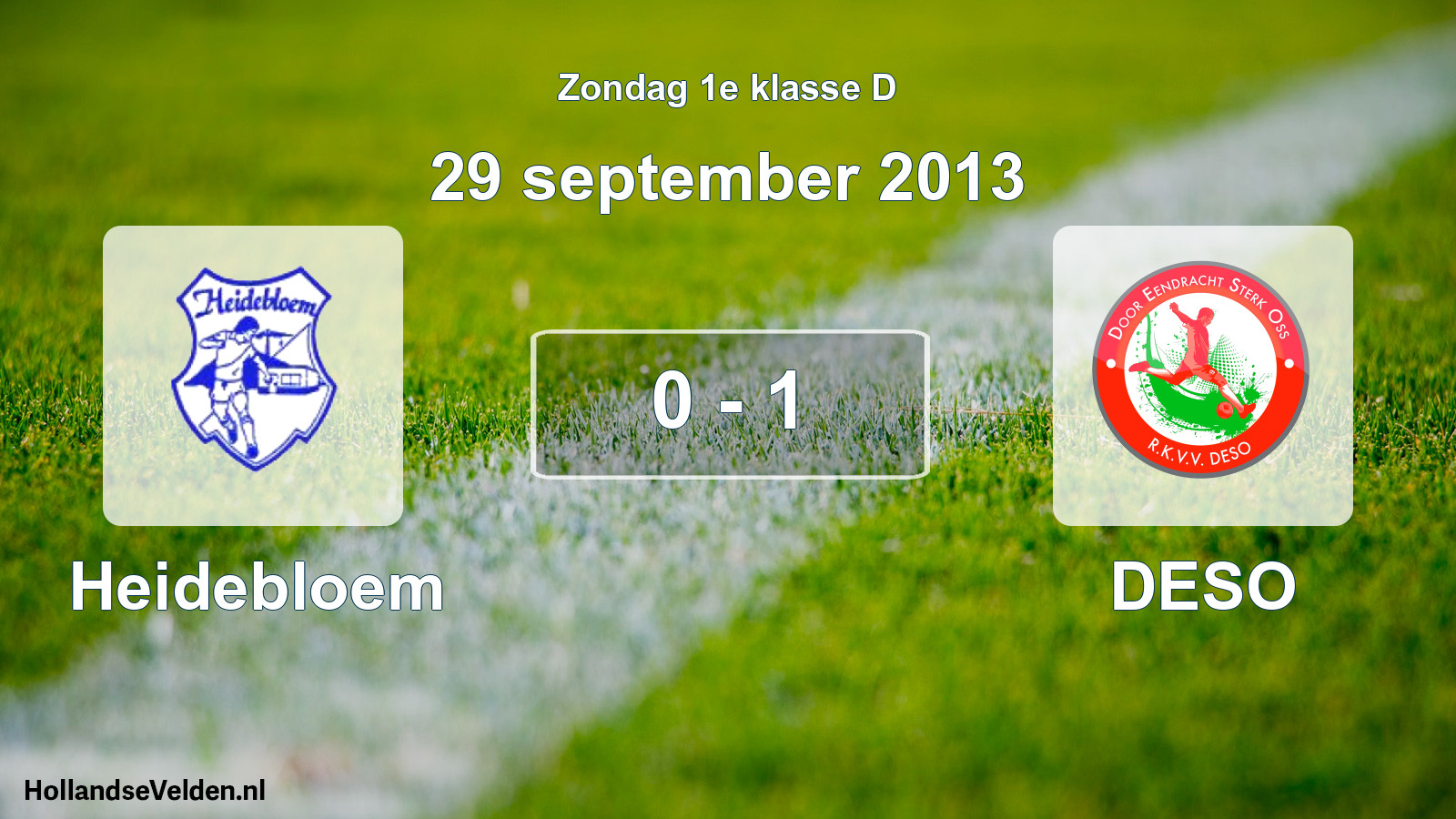 Total number of matches played: Heidebloem - DESO 0 - 1 (29 September 2013)