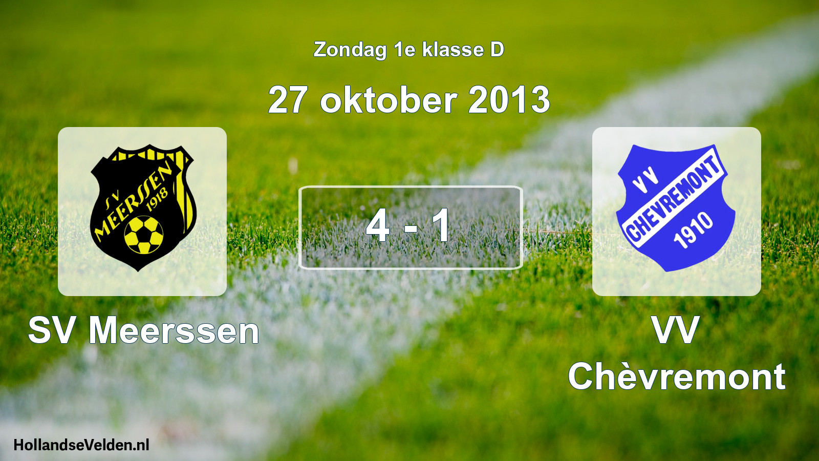 Total number of matches played: SV Meerssen - VV Chèvremont 4 - 1 (27 October 2013)