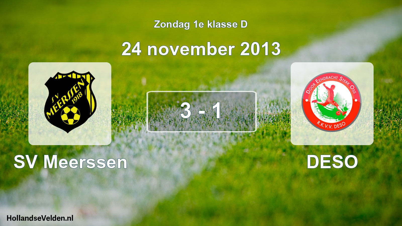 Total number of matches played: SV Meerssen - DESO 3 - 1 (24 November 2013)
