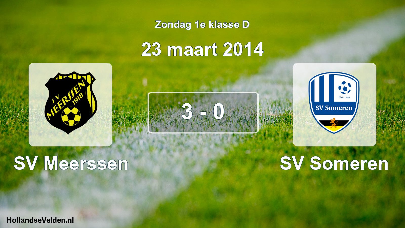 Total number of matches played: SV Meerssen - SV Someren 3 - 0 (23 March 2014)