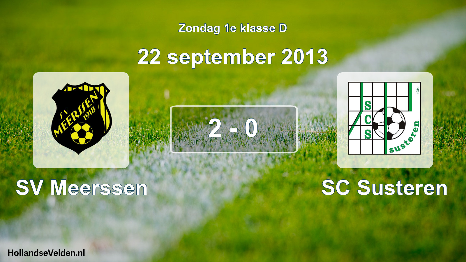 Total number of matches played: SV Meerssen - SC Susteren 2 - 0 (22 September 2013)