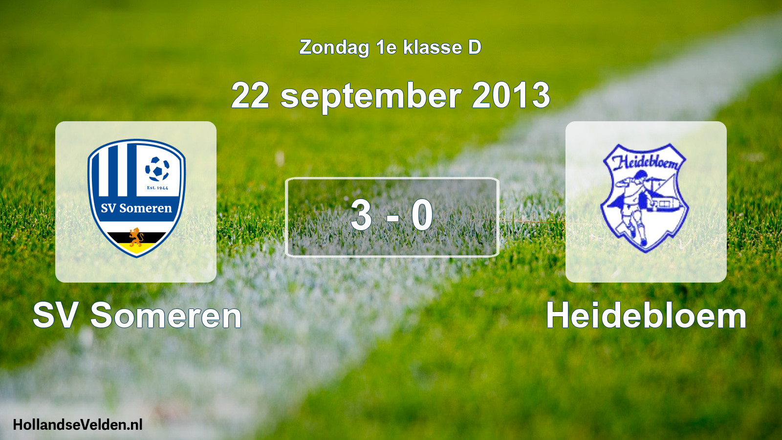 Total number of matches played: SV Someren - Heidebloem 3 - 0 (22 September 2013)