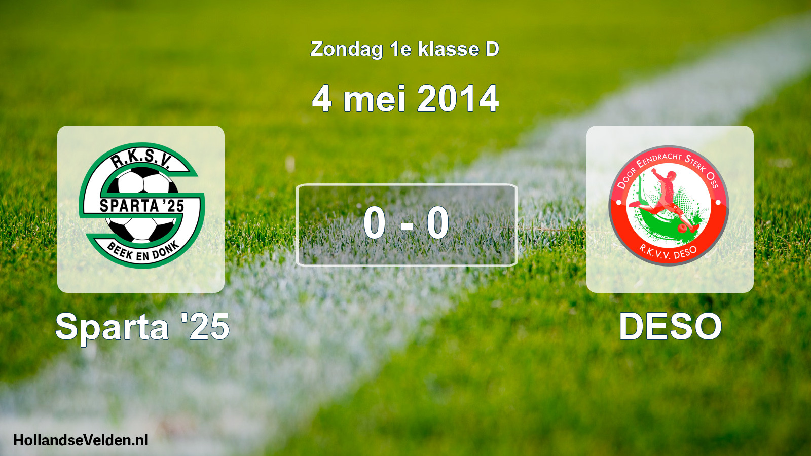 Total number of matches played: Sparta '25 - DESO 0 - 0 (4 May 2014)