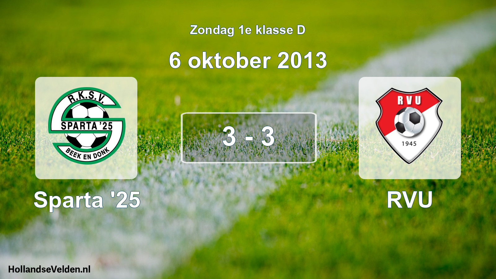 Total number of matches played: Sparta '25 - RVU 3 - 3 (6 October 2013)