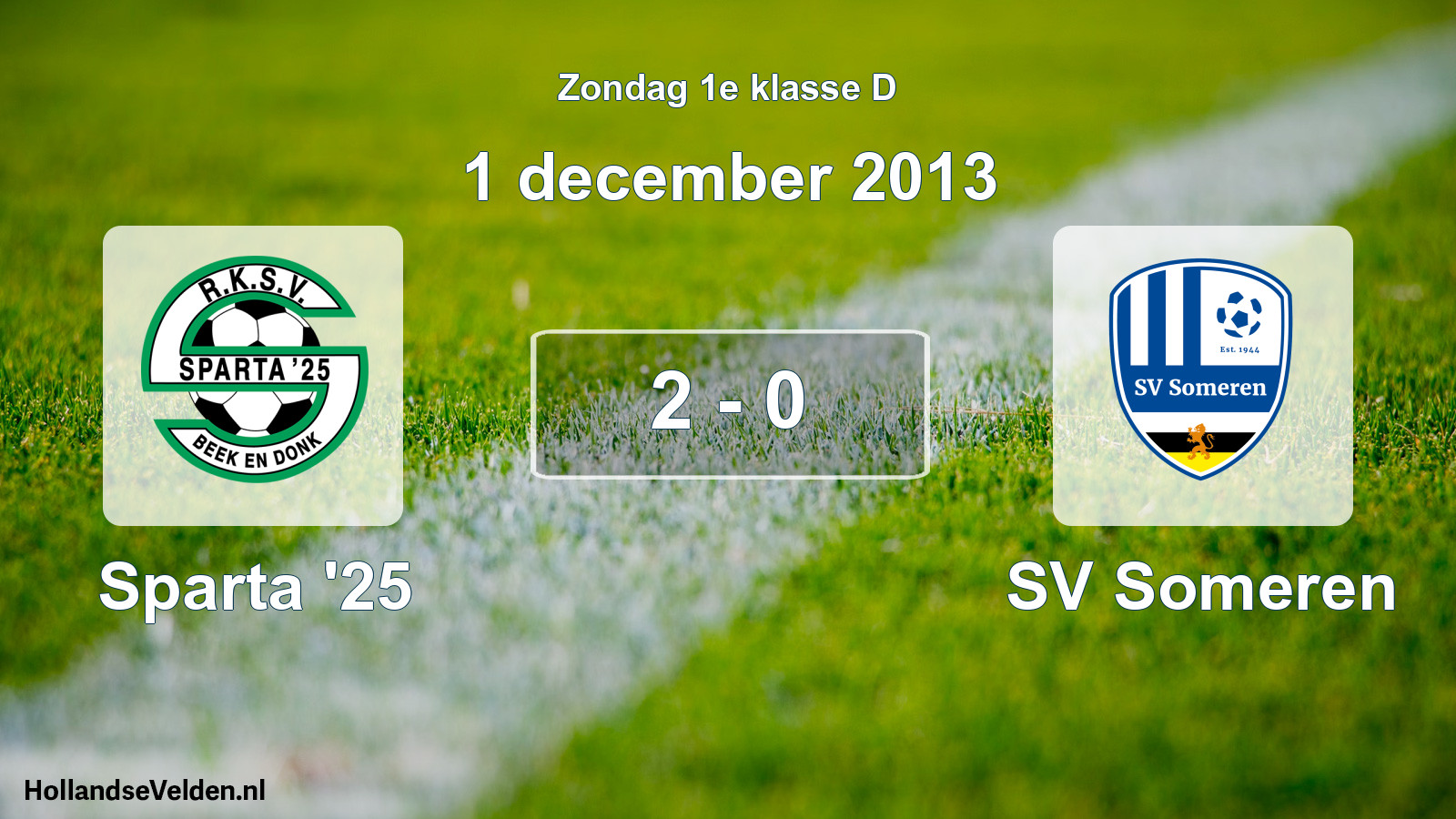 Total number of matches played: Sparta '25 - SV Someren 2 - 0 (1 December 2013)