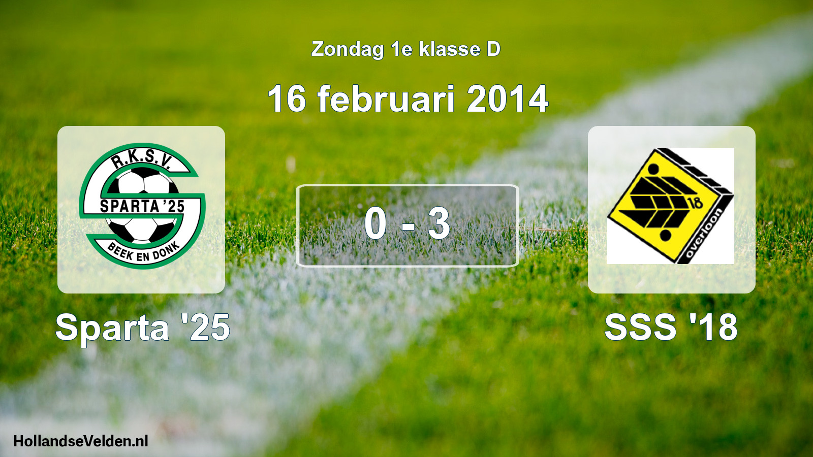 Total number of matches played: Sparta '25 - SSS '18 0 - 3 (16 February 2014)
