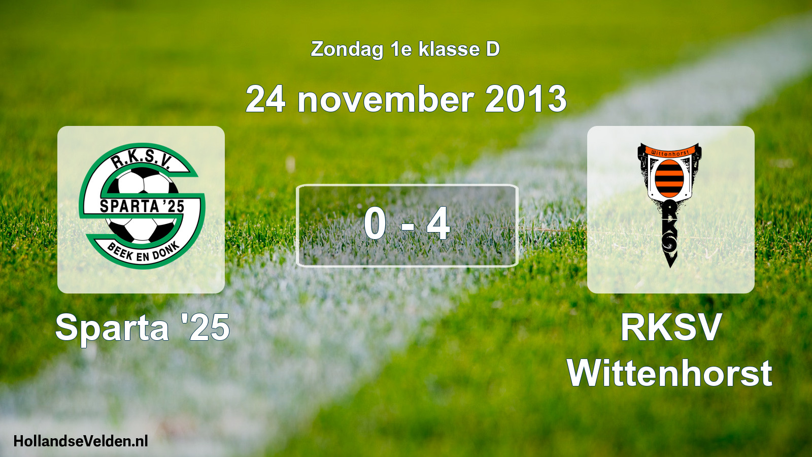 Total number of matches played: Sparta '25 - RKSV Wittenhorst 0 - 4 (24 November 2013)