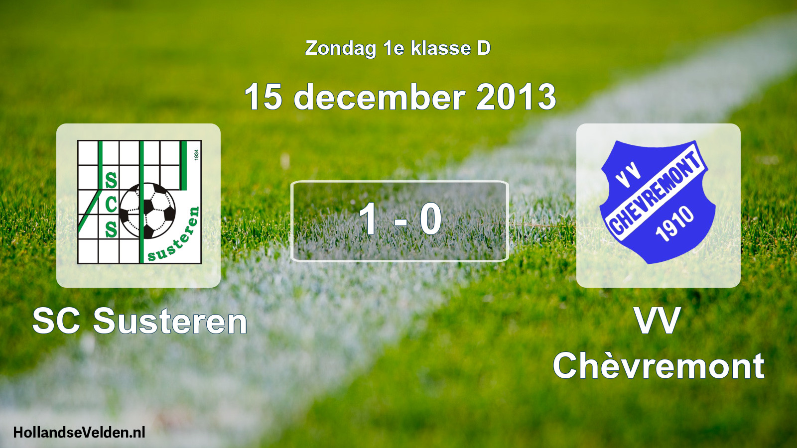 Total number of matches played: SC Susteren - VV Chèvremont 1 - 0 (15 December 2013)