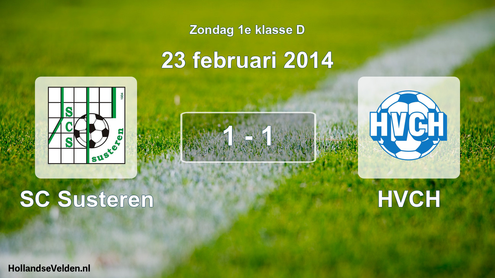 Total number of matches played: SC Susteren - HVCH 1 - 1 (23 February 2014)