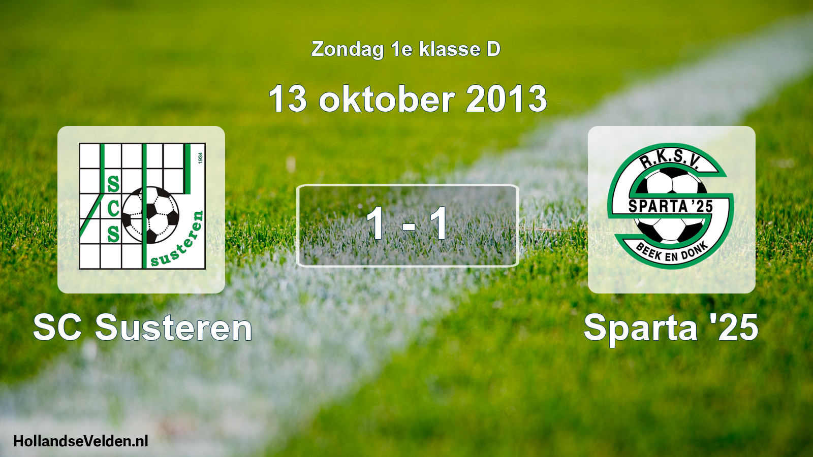 Total number of matches played: SC Susteren - Sparta '25 1 - 1 (13 October 2013)