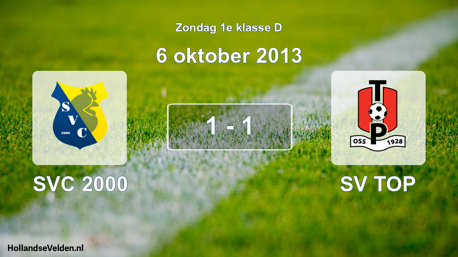 Total number of matches played: SVC 2000 - SV TOP 1 - 1 (6 October 2013)
