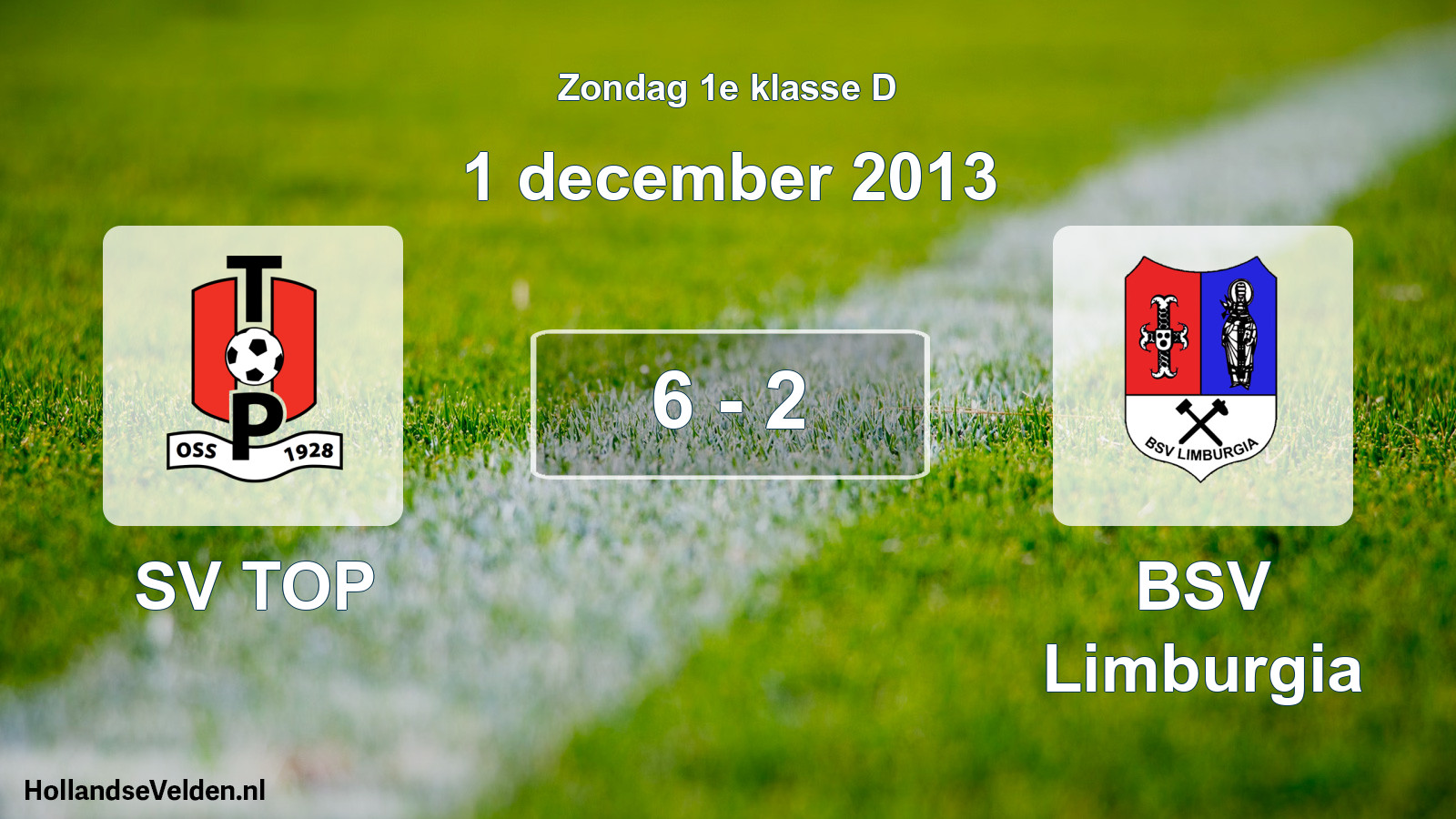 Total number of matches played: SV TOP - BSV Limburgia 6 - 2 (1 December 2013)