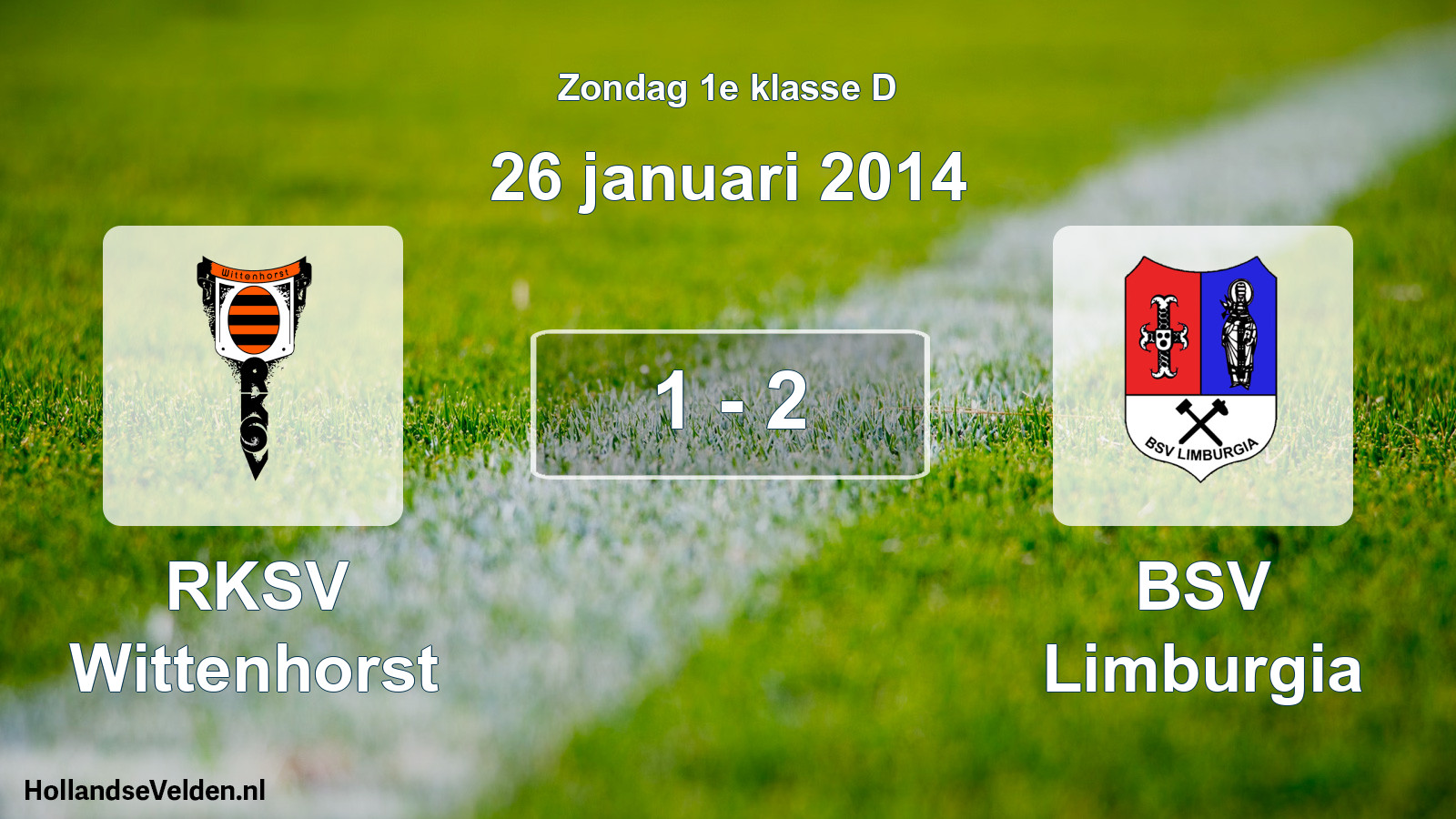 Total number of matches played: RKSV Wittenhorst - BSV Limburgia 1 - 2 (26 January 2014)