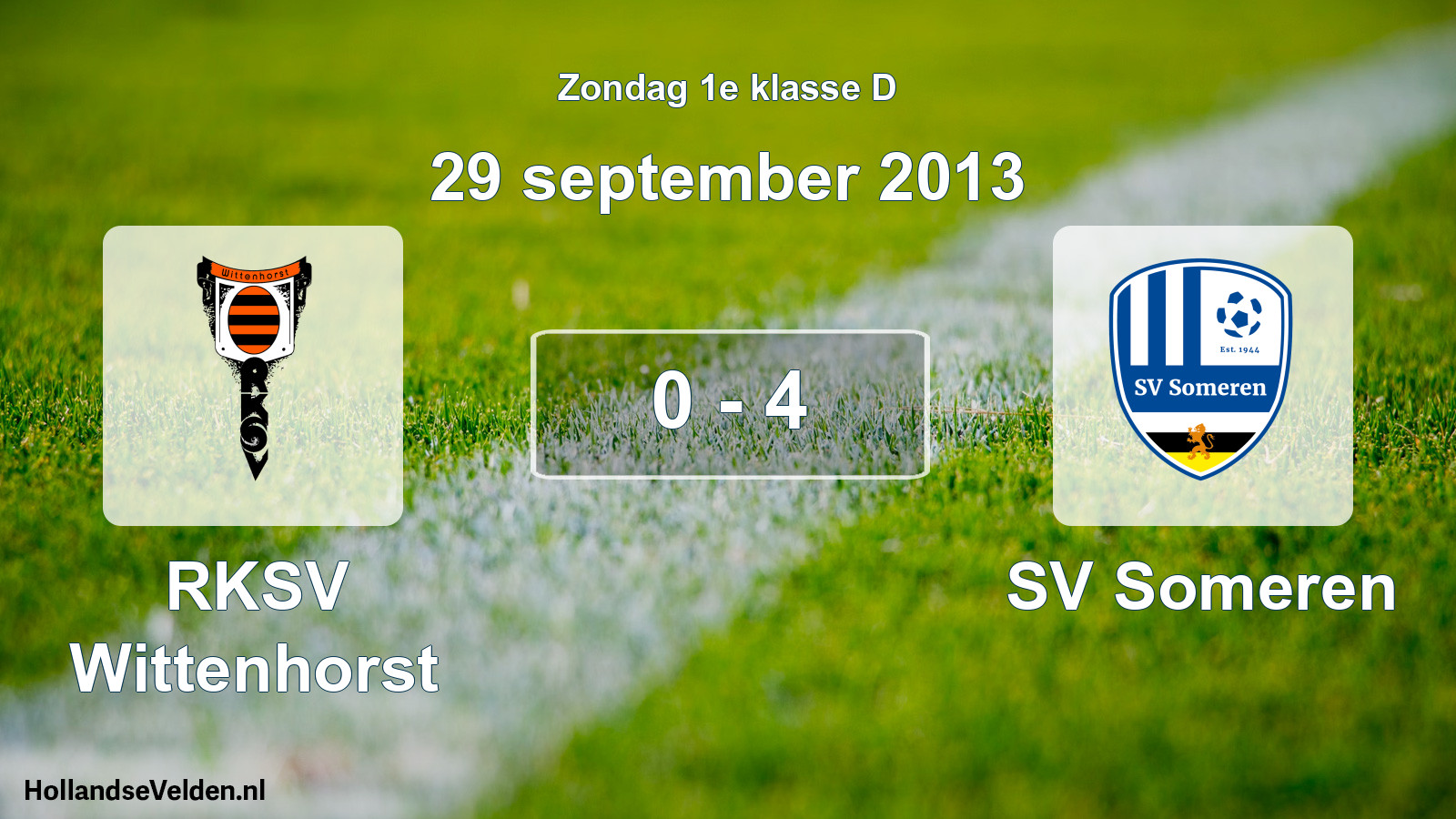 Total number of matches played: RKSV Wittenhorst - SV Someren 0 - 4 (29 September 2013)