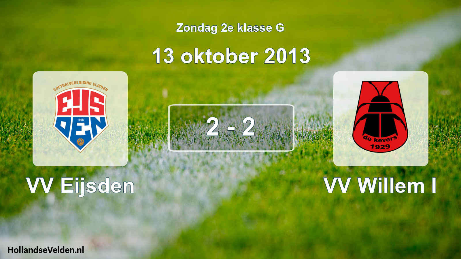 Total number of matches played: VV Eijsden - VV Willem I 2 - 2 (13 October 2013)