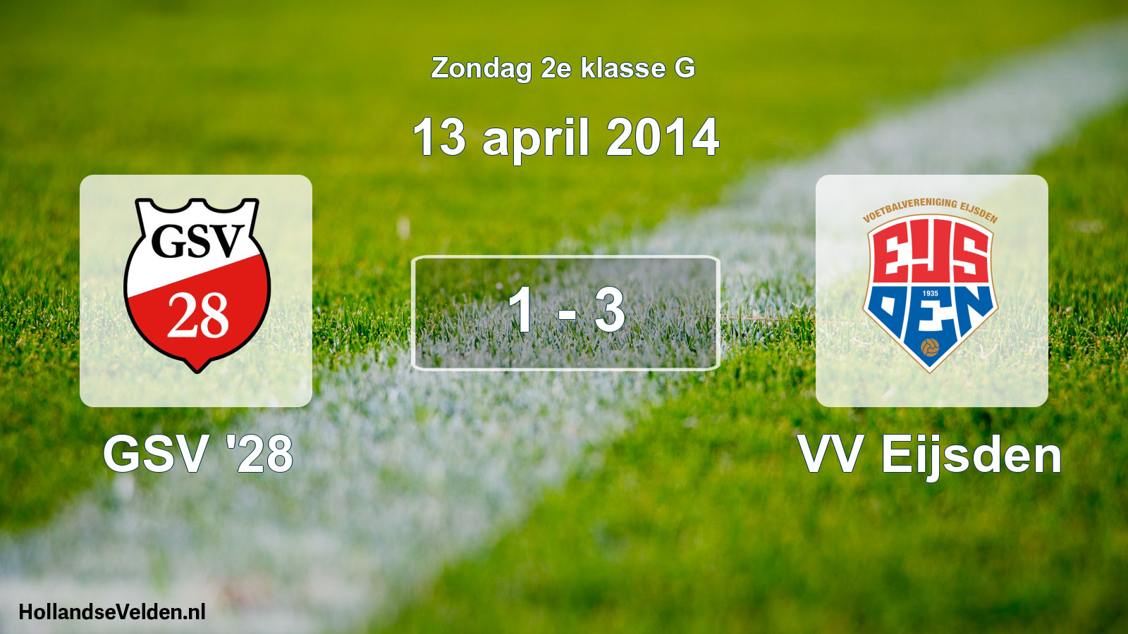 Total number of matches played: GSV '28 - VV Eijsden 1 - 3 (13 April 2014)