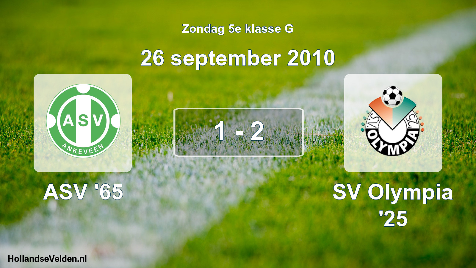 Total number of matches played: ASV '65 - SV Olympia '25 1 - 2 (26 September 2010)