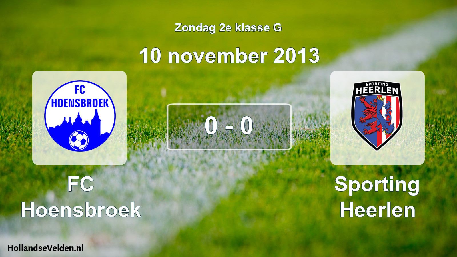 Total number of matches played: FC Hoensbroek - Sporting Heerlen 0 - 0 (10 November 2013)
