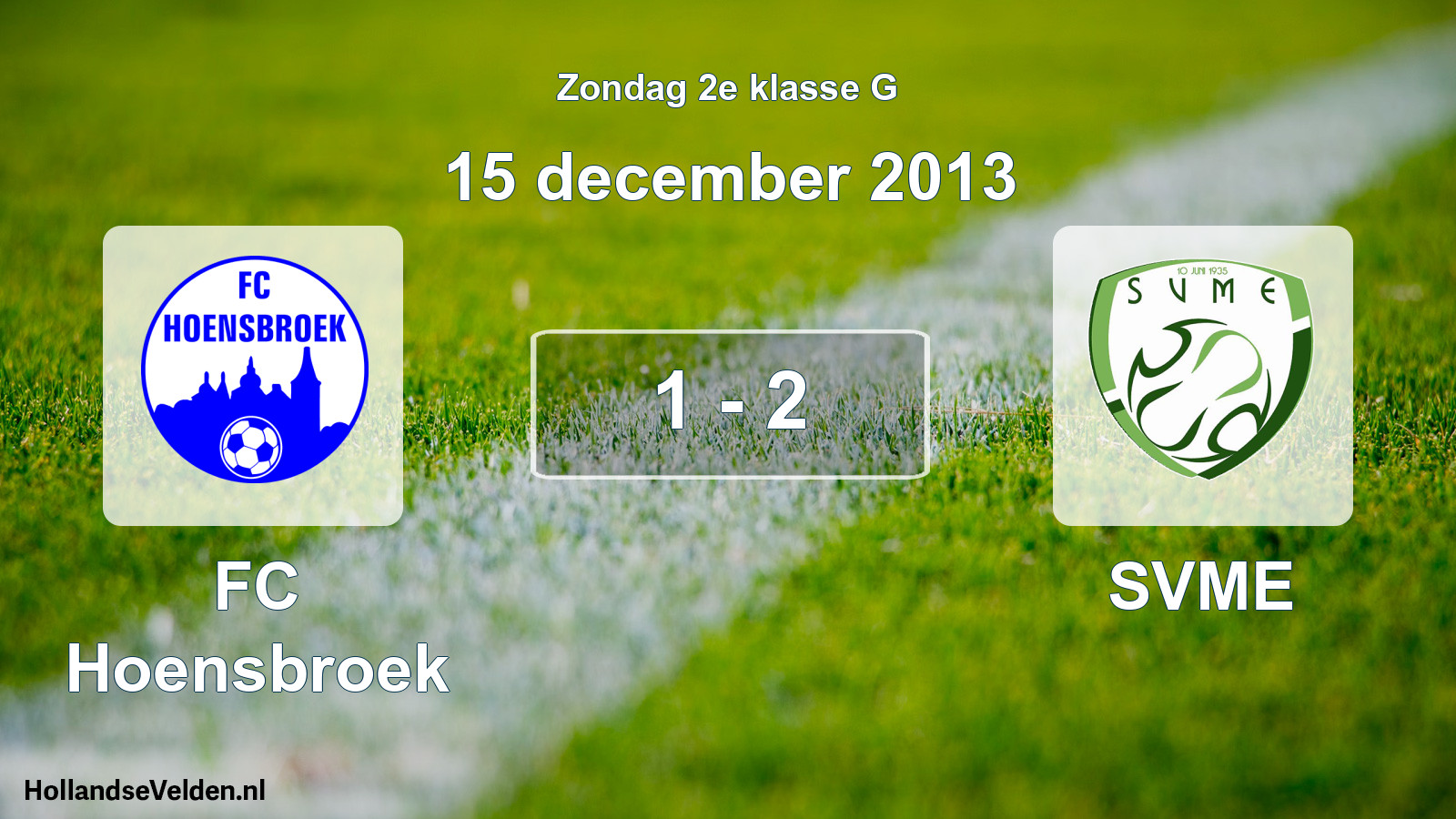Total number of matches played: FC Hoensbroek - SVME 1 - 2 (15 December 2013)