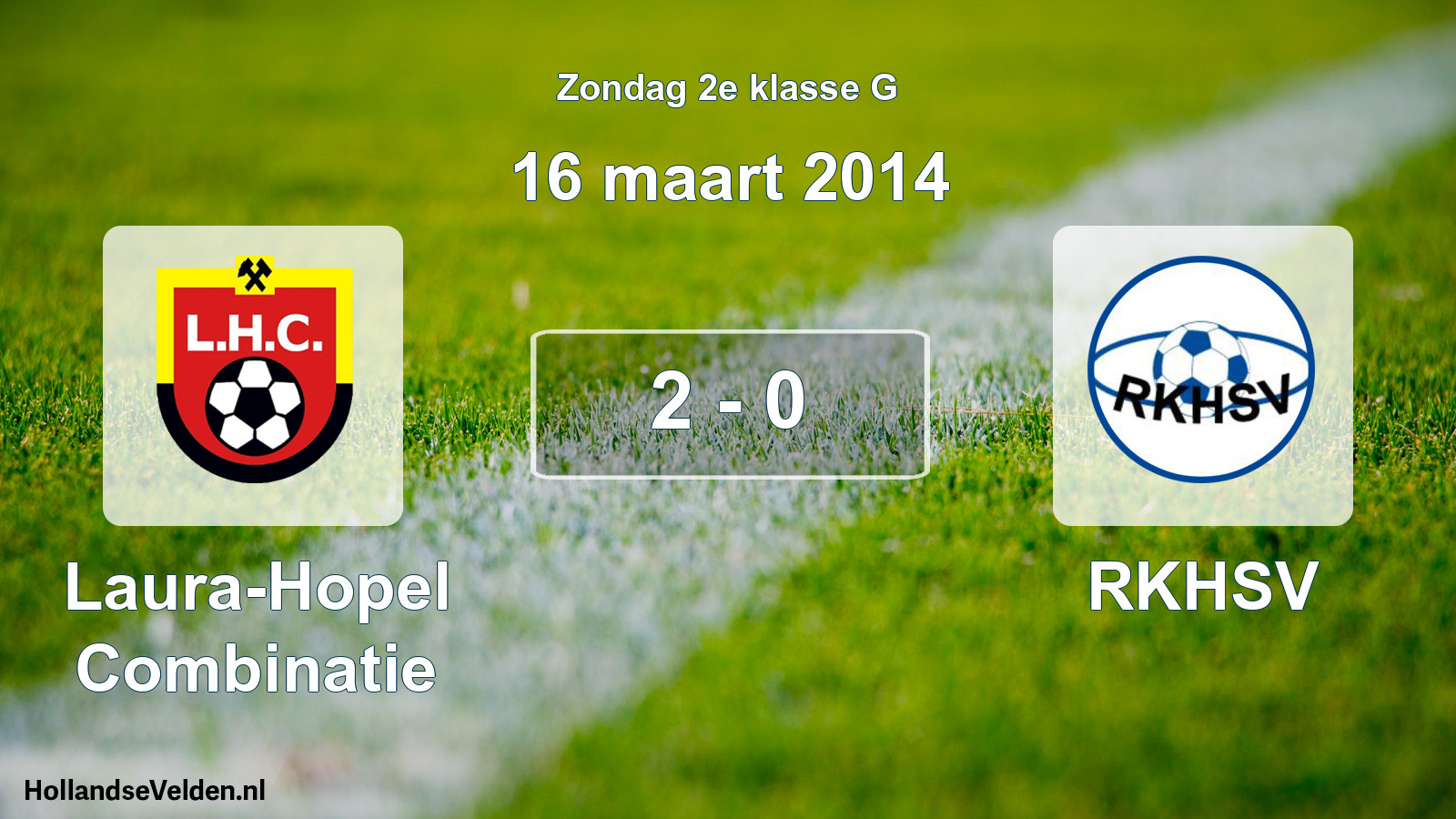 Total number of matches played: Laura-Hopel Combinatie - RKHSV 2 - 0 (16 March 2014)