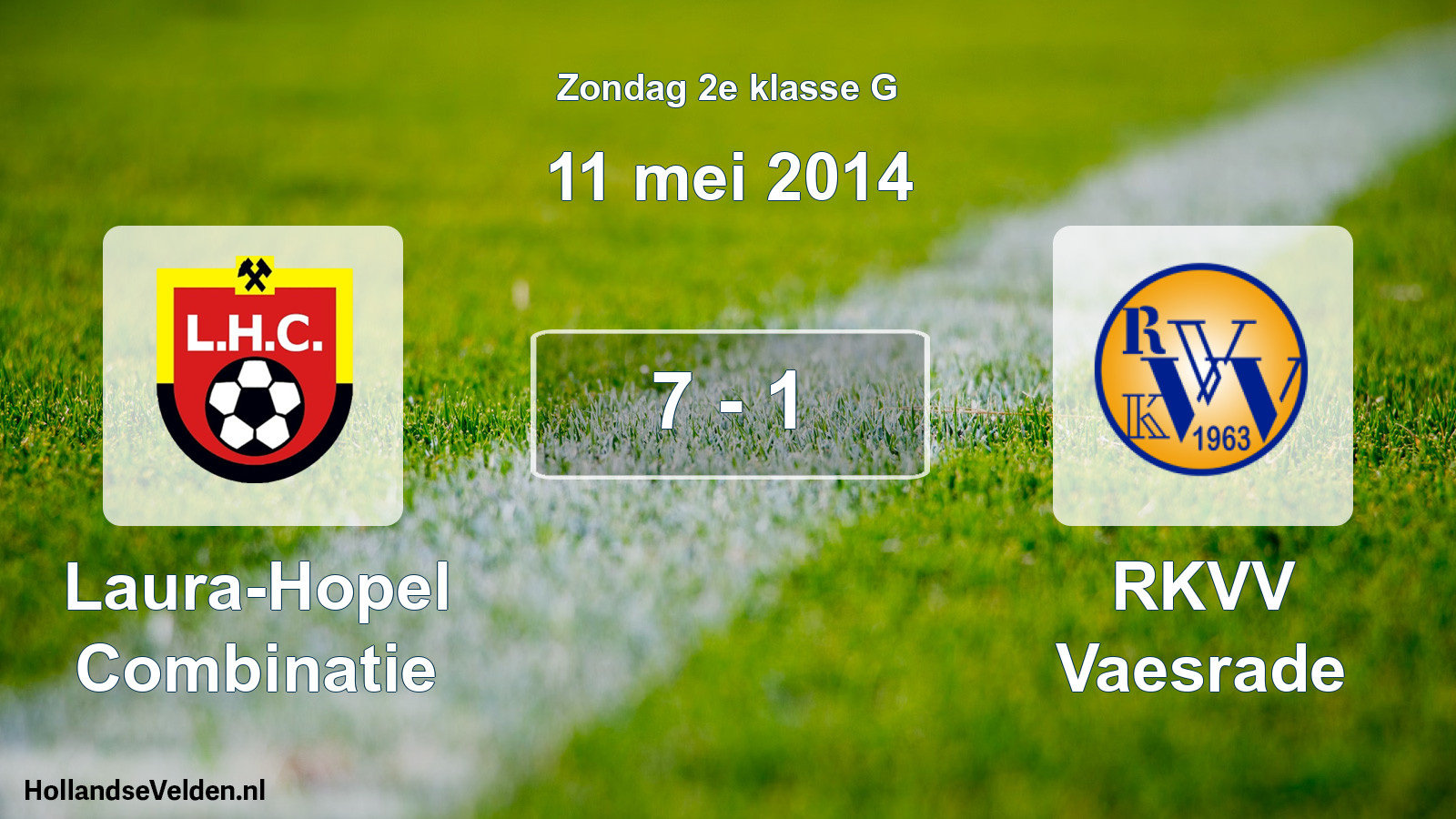 Total number of matches played: Laura-Hopel Combinatie - RKVV Vaesrade 7 - 1 (11 May 2014)