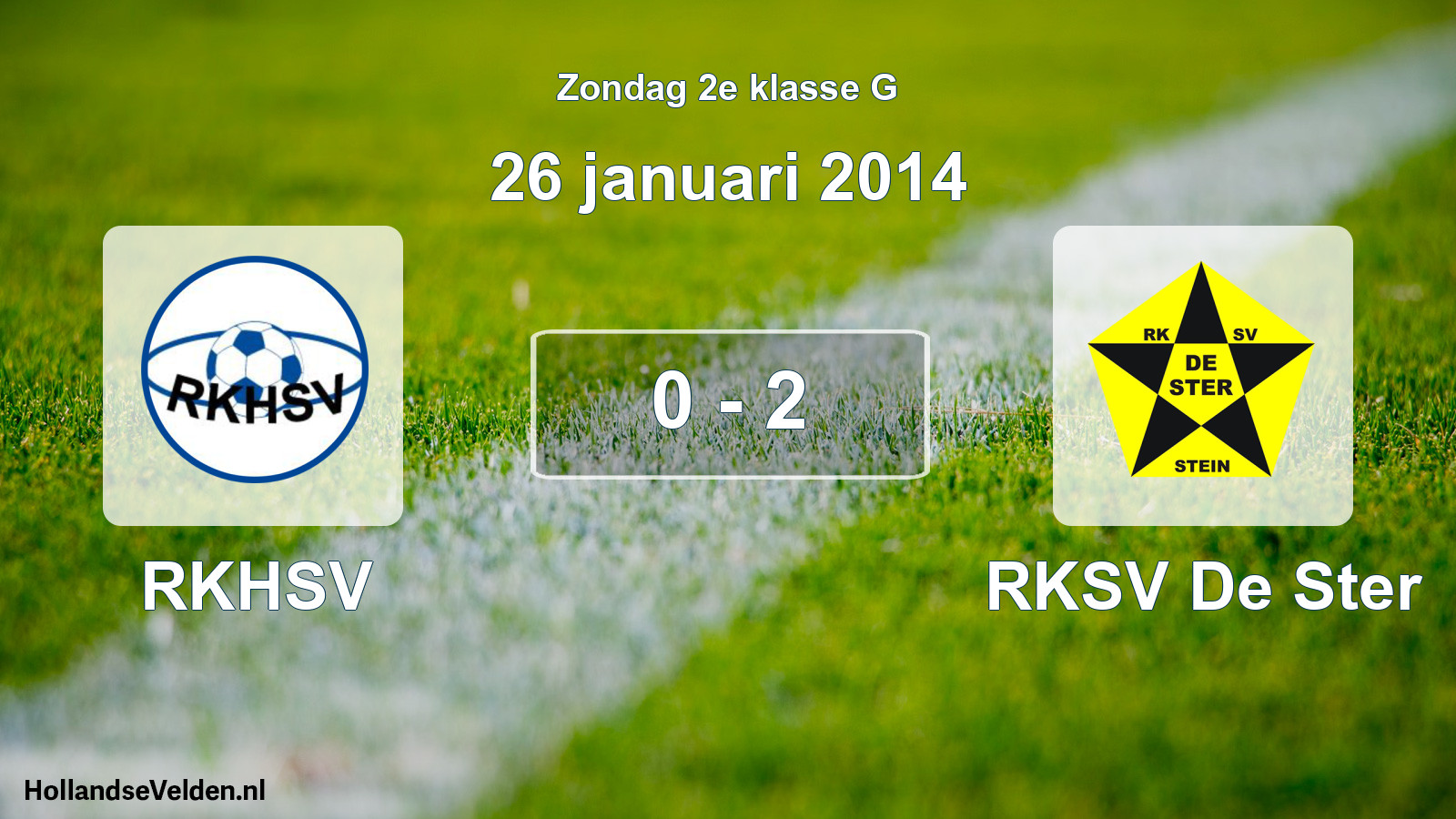 Total number of matches played: RKHSV - RKSV De Ster 0 - 2 (26 January 2014)