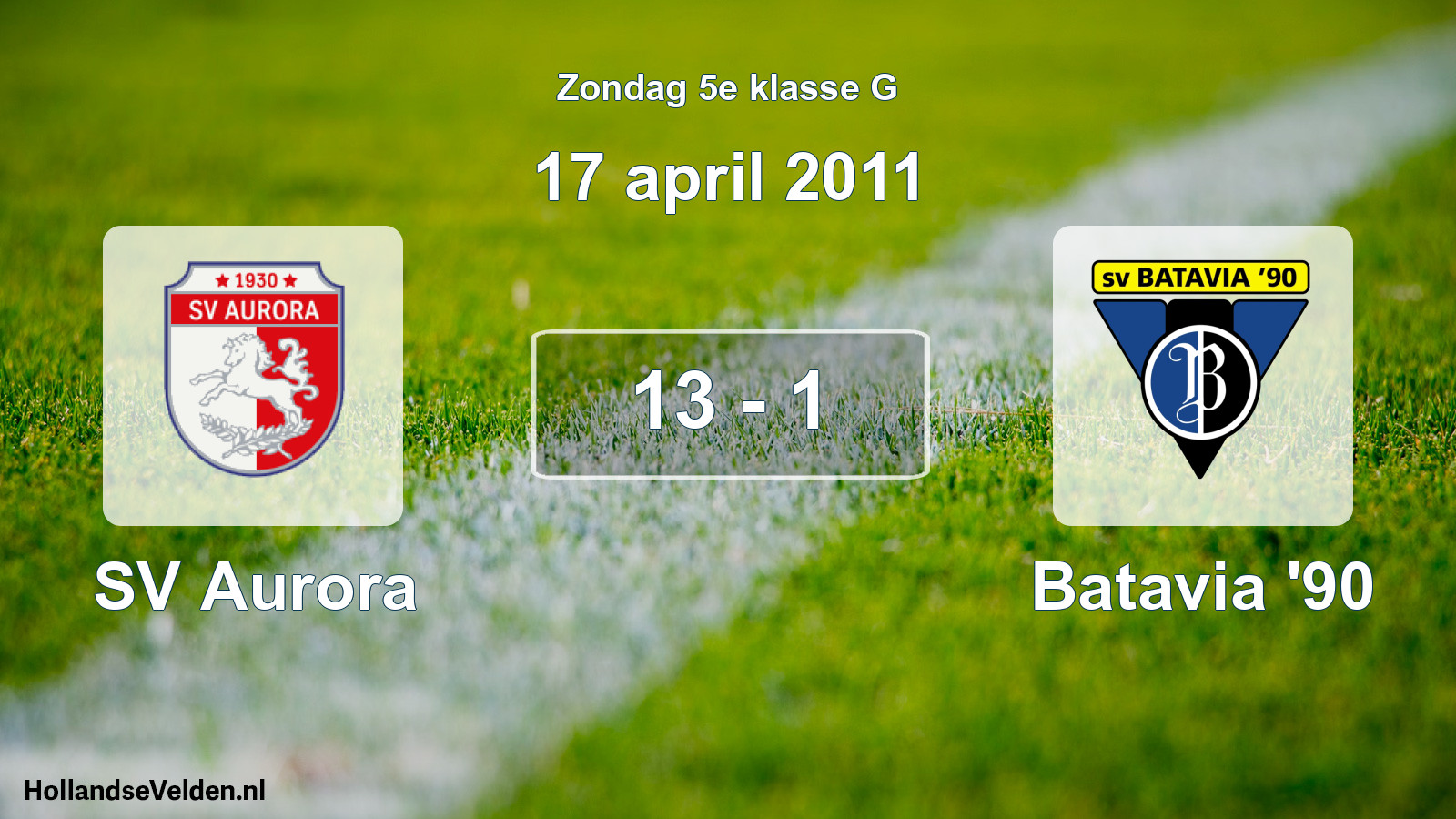 Total number of matches played: SV Aurora - Batavia '90 13 - 1 (17 April 2011)