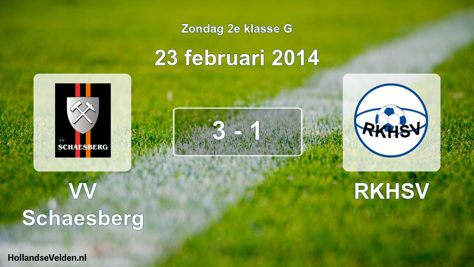Total number of matches played: VV Schaesberg - RKHSV 3 - 1 (23 February 2014)